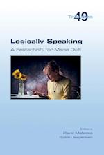 Logically Speaking. A Festschrift for Marie Du¿í
