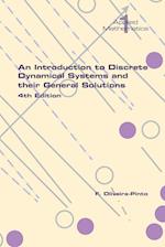 An Introduction to Discrete Dynamical Systems and their General Solutions. 4th Edition