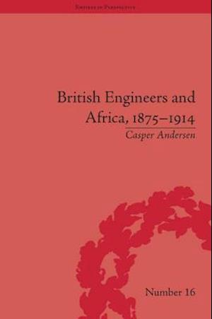 British Engineers and Africa, 1875–1914