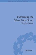 Fashioning the Silver Fork Novel