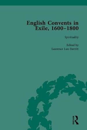 English Convents in Exile, 1600–1800, Part I