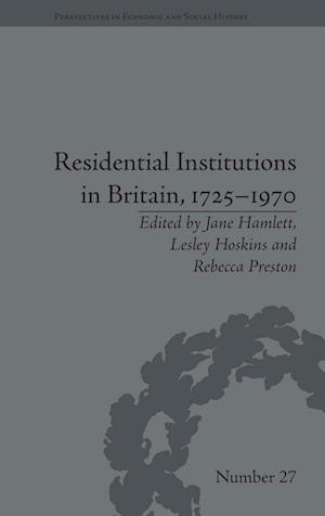 Residential Institutions in Britain, 1725–1970: Inmates and