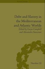 Debt and Slavery in the Mediterranean and Atlantic Worlds