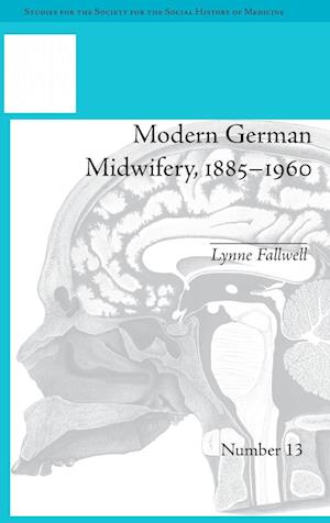 Modern German Midwifery, 1885-1960