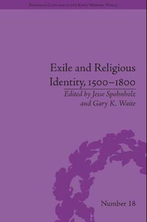 Exile and Religious Identity, 1500–1800