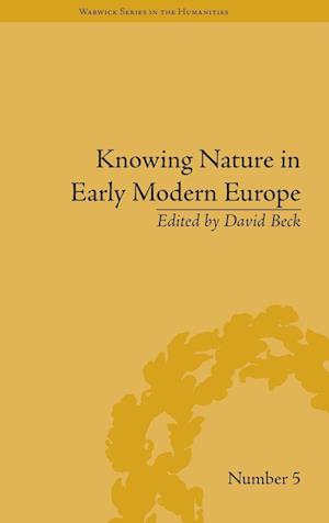 Knowing Nature in Early Modern Europe