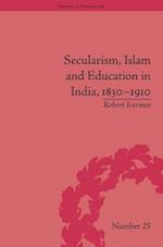 Secularism, Islam and Education in India, 1830-1910