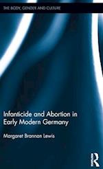 Infanticide and Abortion in Early Modern Germany