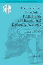 The Rockefeller Foundation, Public Health and International Diplomacy, 1920–1945