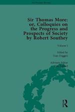 Sir Thomas More: or, Colloquies on the Progress and Prospects of Society, by Robert Southey