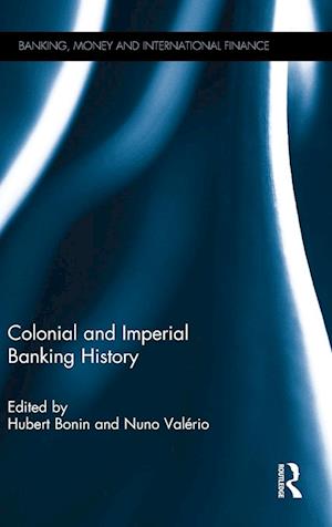 Colonial and Imperial Banking History