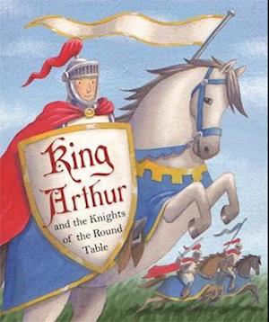 Favourite Classics: King Arthur and the Knights of the Round Table