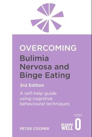 Overcoming Bulimia Nervosa and Binge Eating 3rd Edition