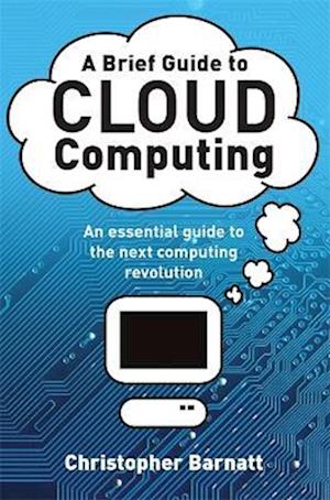 A Brief Guide to Cloud Computing