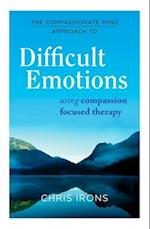 The Compassionate Mind Approach to Difficult Emotions