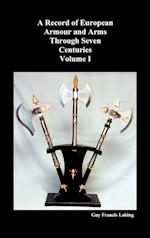 A Record of European Armour and Arms Through Seven Centuries, Volume I