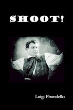 Shoot! (Si Gara), (the Notebooks of Serafino Gubbio, Cinematograph Operator)