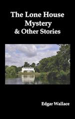 The Lone House Mystery and Other Stories