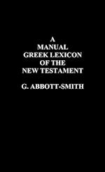 A Manual Greek Lexicon of the New Testament