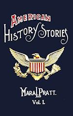 American History Stories, Volume I - with Original Illustrations
