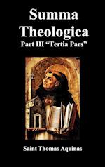 Summa Theologica Tertia Pars, (Third Part)