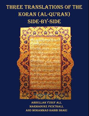 Three Translations of The Koran (Al-Qur'an) side by side - 11 pt print with each verse not split across pages