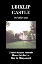 Leixlip Castle, Melmoth the Wanderer, the Mysterious Mansion, the Flayed Hand, the Ruins of the Abbey of Fitz-Martin and the Mysterious Spaniard
