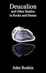 Deucalion and Other Studies in Rocks and Stones