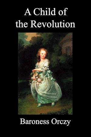 A Child of the Revolution (Paperback)