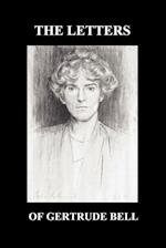 The Letters of Gertrude Bell Volumes I and II