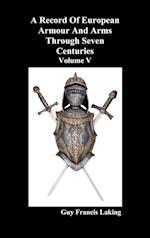 A Record of European Armour and Arms Through Seven Centuries, Volume V