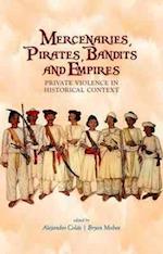 Mercenaries, Pirates, Bandits and Empires