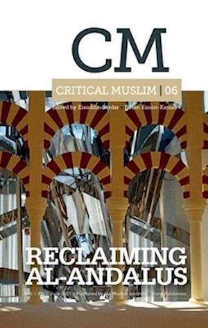 Critical Muslim 06: Reclaiming Al-Andalus