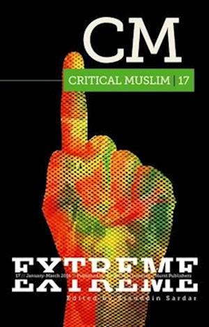 Critical Muslim 17: Extreme