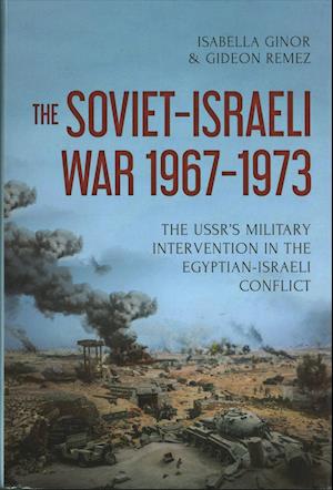 The Soviet-Israeli War, 1969-1973