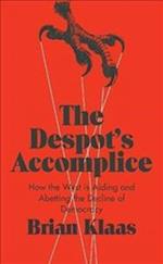 The Despot's Accomplice