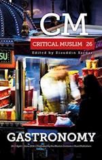 Critical Muslim 26: Gastronomy