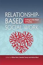 Relationship-Based Social Work