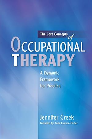 The Core Concepts of Occupational Therapy