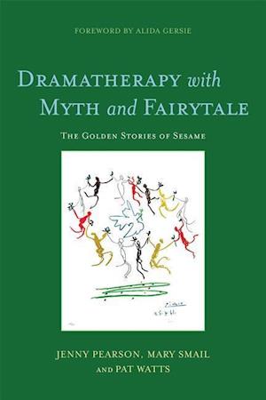 Dramatherapy with Myth and Fairytale