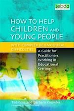 How to Help Children and Young People with Complex Behavioural Difficulties