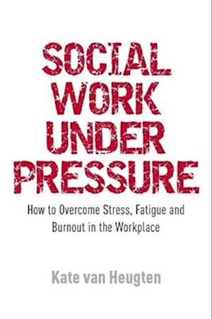 Social Work Under Pressure