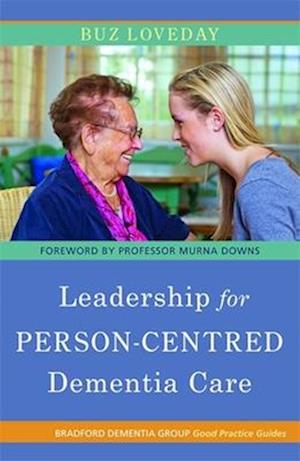 Leadership for Person-Centred Dementia Care