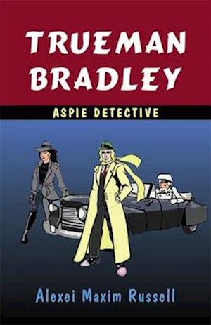 Trueman Bradley - Aspie Detective