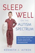 Sleep Well on the Autism Spectrum