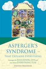 Asperger's Syndrome - That Explains Everything