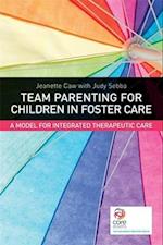 Team Parenting for Children in Foster Care