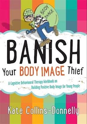 Banish Your Body Image Thief