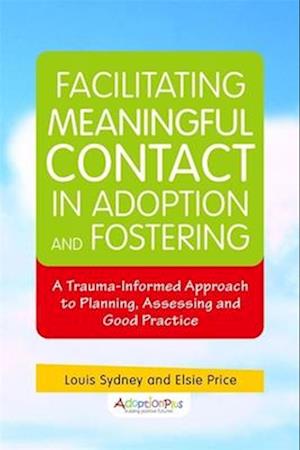 Facilitating Meaningful Contact in Adoption and Fostering