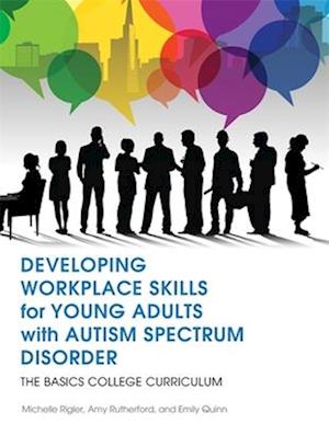 Developing Workplace Skills for Young Adults with Autism Spectrum Disorder